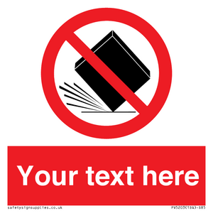 Custom Do Not Drop Sign